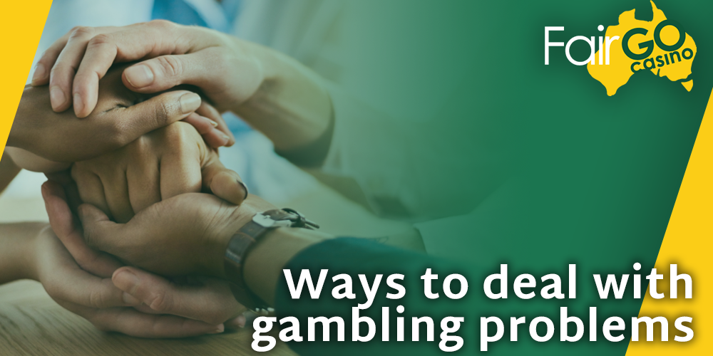 Ways to solve gambling problems at Fair GO Casino