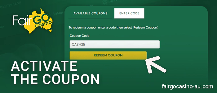 Click on the button to activate the entered promo code at Fair Go Casino