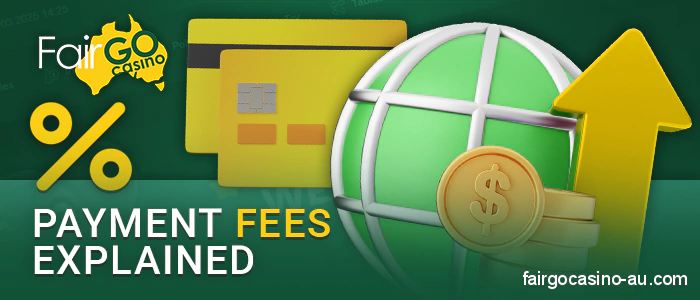 Fees and taxes on payments at Fair Go Casino
