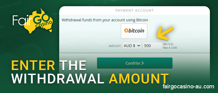 Enter the amount of withdrawal from Fair Go Casino