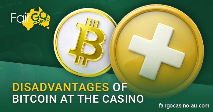 The cons of using Bitcoin at Fair Go Casino